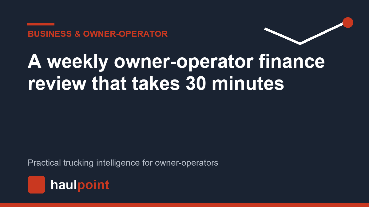 A weekly owner-operator finance review that takes 30 minutes