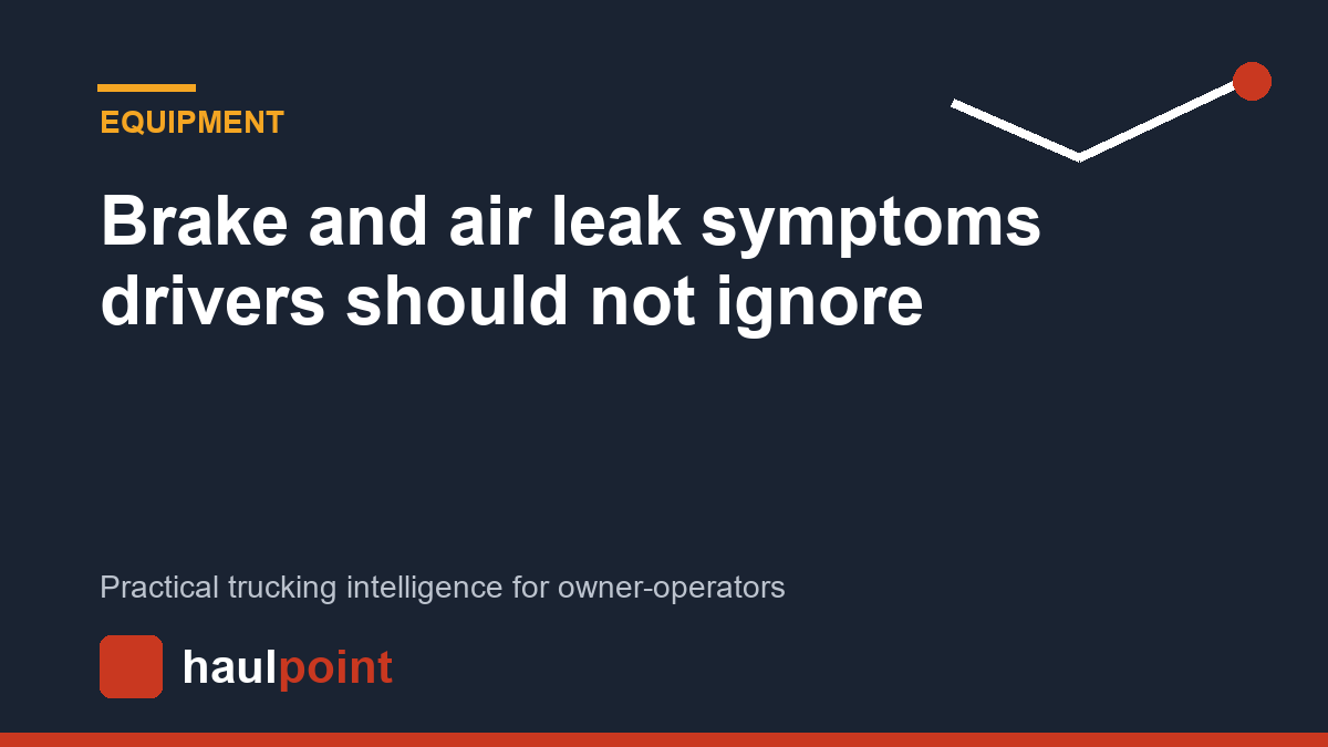 Brake and air leak symptoms drivers should not ignore