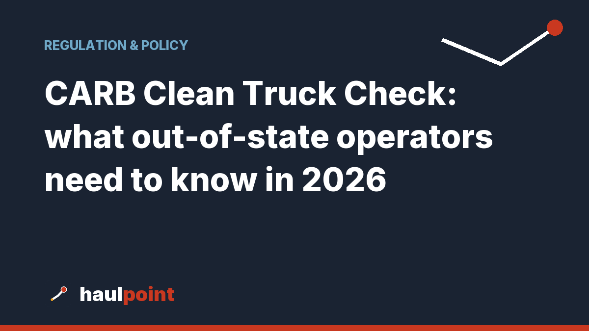 CARB Clean Truck Check: what out-of-state operators need to know in 2026