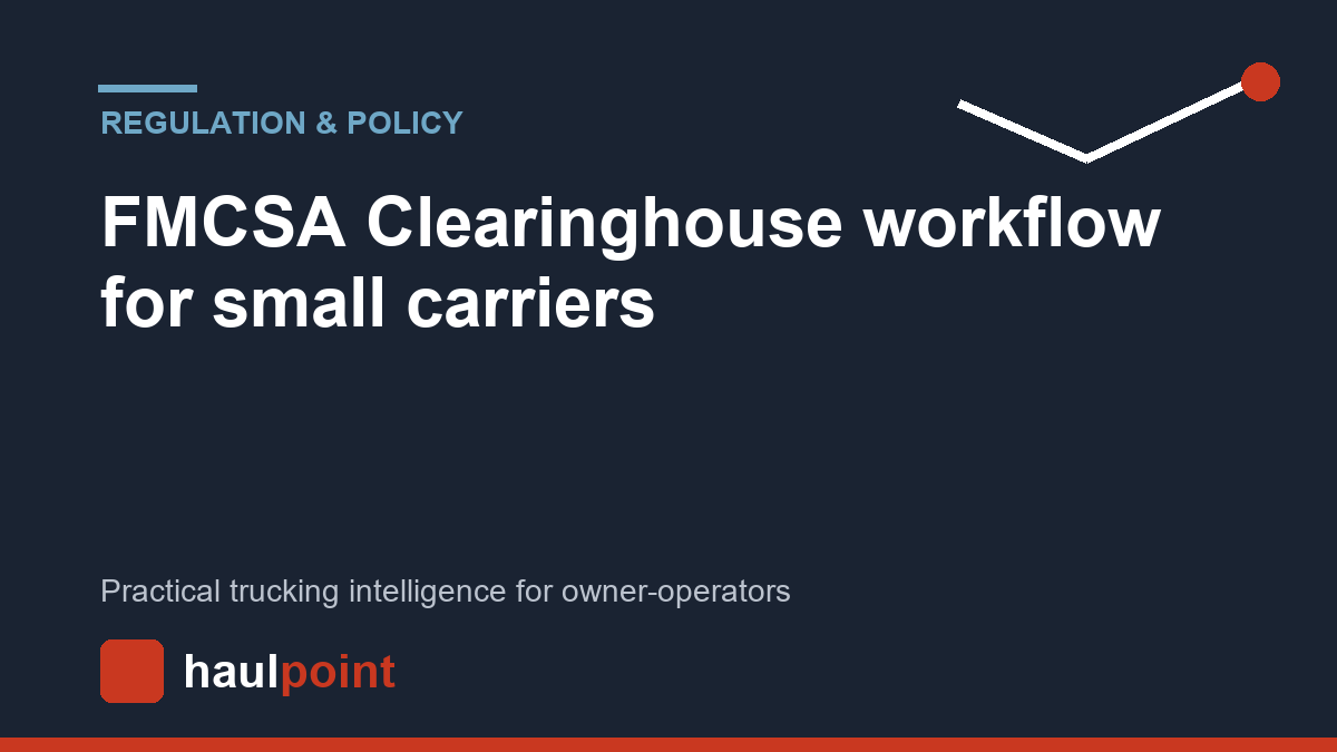 FMCSA Clearinghouse workflow for small carriers