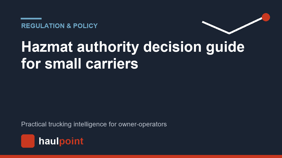 Hazmat authority decision guide for small carriers
