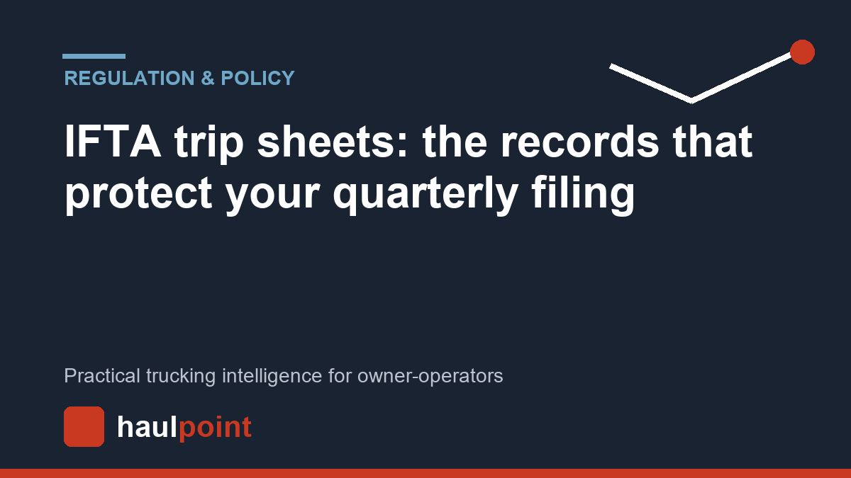 IFTA trip sheets: the records that protect your quarterly filing