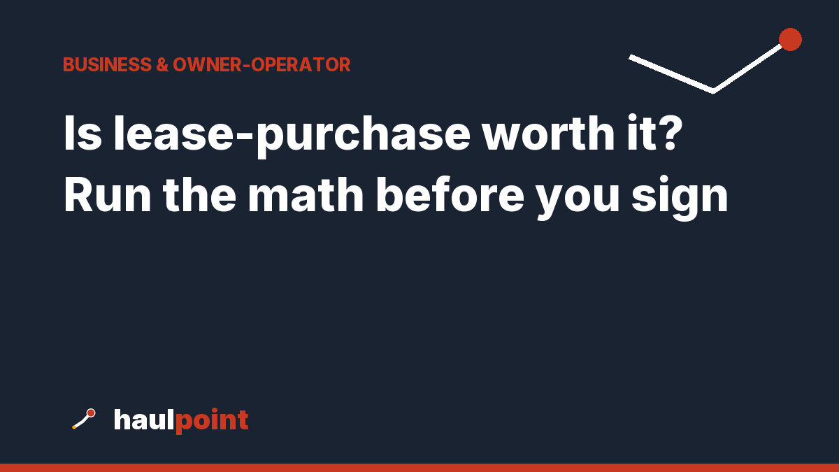 Is lease-purchase worth it? Run the math before you sign