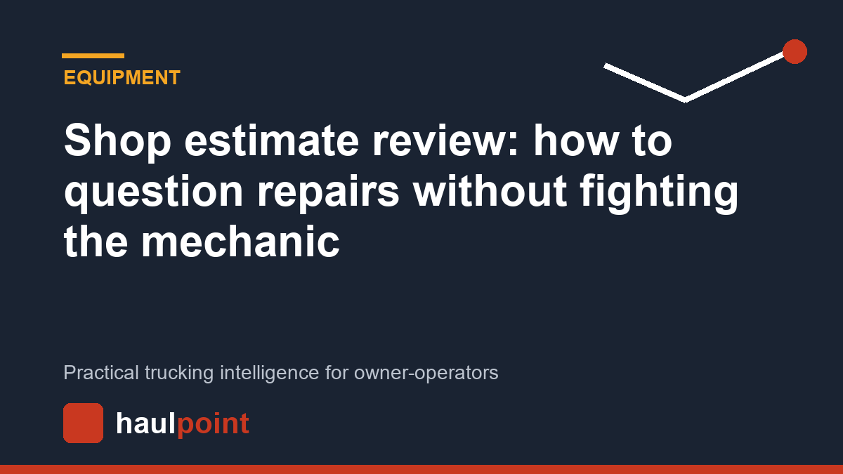 Shop estimate review: how to question repairs without fighting the mechanic