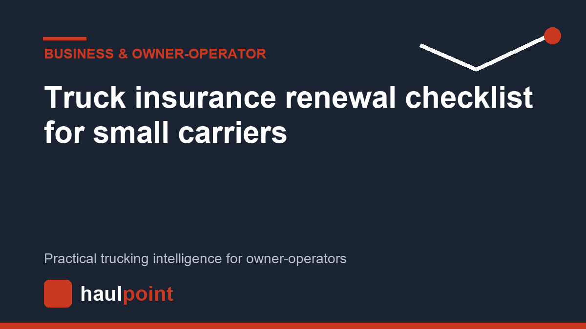 Truck insurance renewal checklist for small carriers